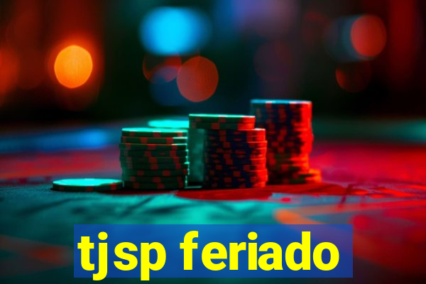 tjsp feriado